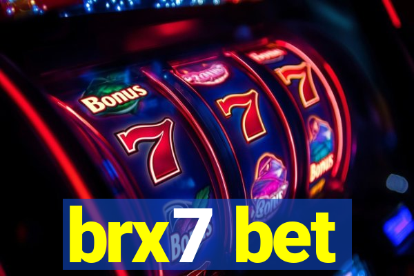 brx7 bet